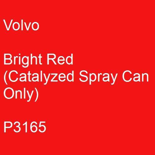 Volvo, Bright Red (Catalyzed Spray Can Only), P3165.